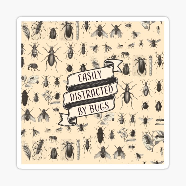 Easily Distracted by Bugs Sticker