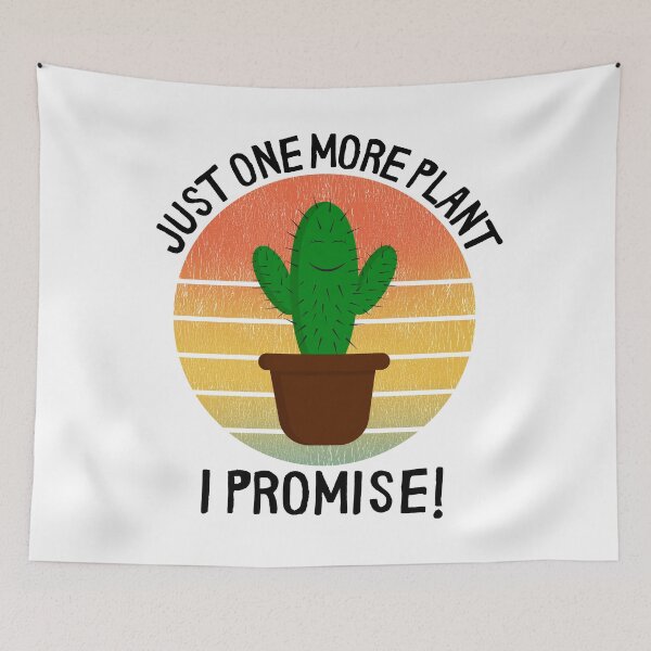 Item preview, Just one more plant funny Succulent cactus quote  designed and sold by OneTimeEngineer.