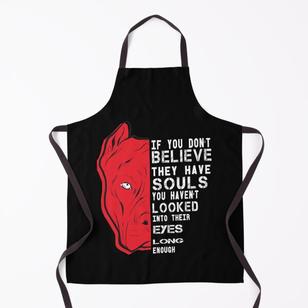 Item preview, If you Don't Believe They Have Souls You Haven't Looked Into Their Eyes Long Enough| gift for mom ,dad |animal lover designed and sold by delkh07.