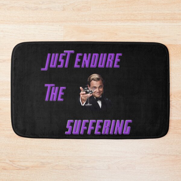 Item preview, just endure the suffering designed and sold by el000.