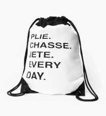 PLIE CHASSE JETE EVERY DAY Drawstring Bag