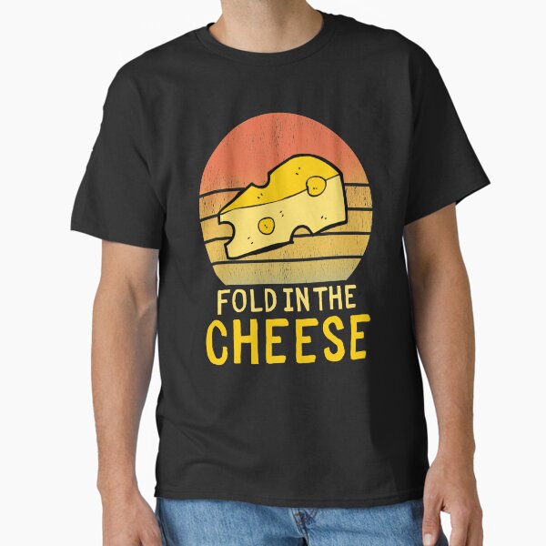 Item preview, Fold in the cheese funny cheese quotes designed and sold by OneTimeEngineer.