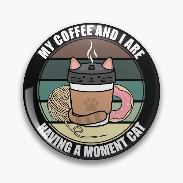 Item preview, My Coffee And I Are Having A Moment Cat designed and sold by Giacob.
