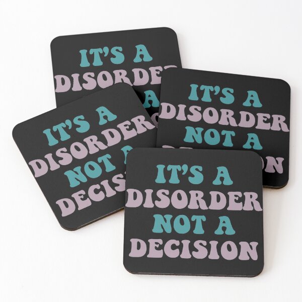 Item preview, It’s a Disorder not a Decision designed and sold by QuinnRamsay.