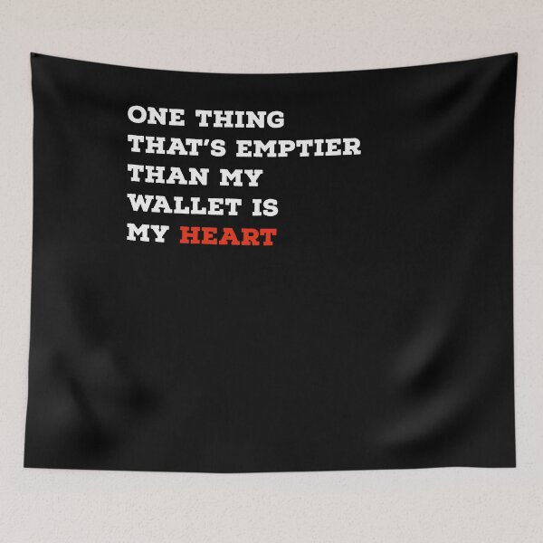 Item preview, My Empty Heart And Wallet designed and sold by Naive-Genius.
