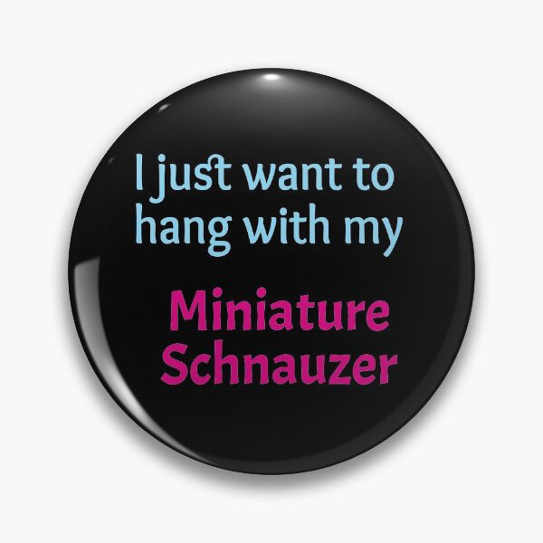 Artikelvorschau, Zwergschnauzer, ich möchte nur mit meinem Zwergschnauzer hängen entworfen und verkauft von amrmab.