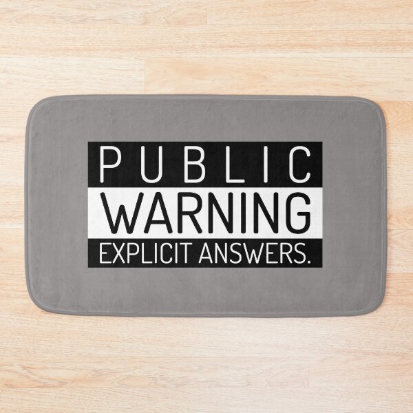 Item preview, Public Warning Explicit Answers designed and sold by OurBlairWorld.