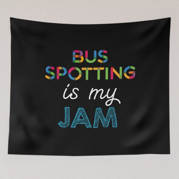 Item preview, Bus Spotting is my Jam. Funny Bus Spotting Design designed and sold by Custom365.