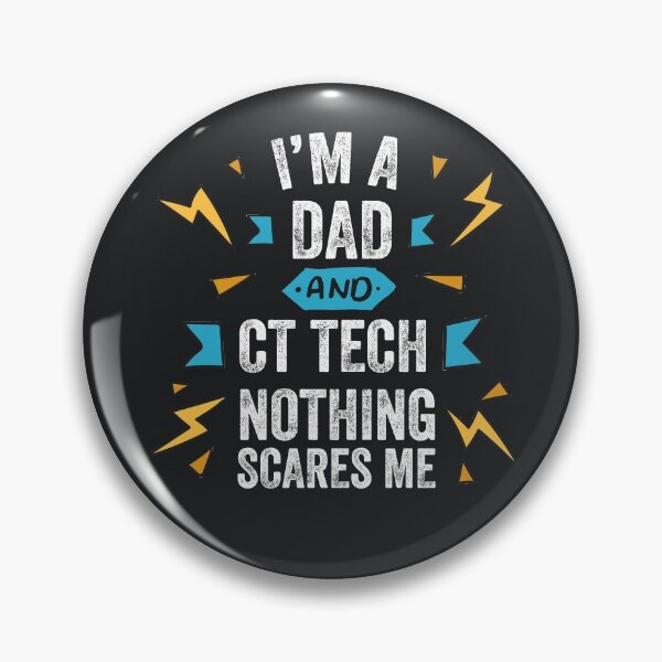 Item preview, I'm A Dad And CT Tech Nothing Scares Me Funny Sarcastic Gag Gift Men Radiology Computed Tomography Technologist   designed and sold by gkao.