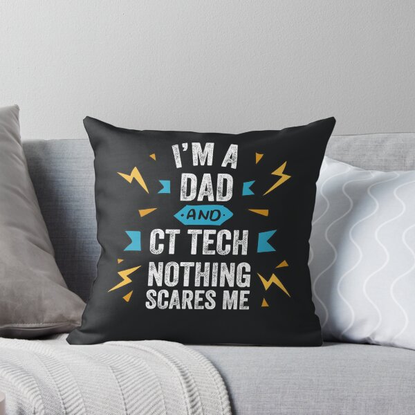 Item preview, I'm A Dad And CT Tech Nothing Scares Me Funny Sarcastic Gag Gift Men Radiology Computed Tomography Technologist   designed and sold by gkao.