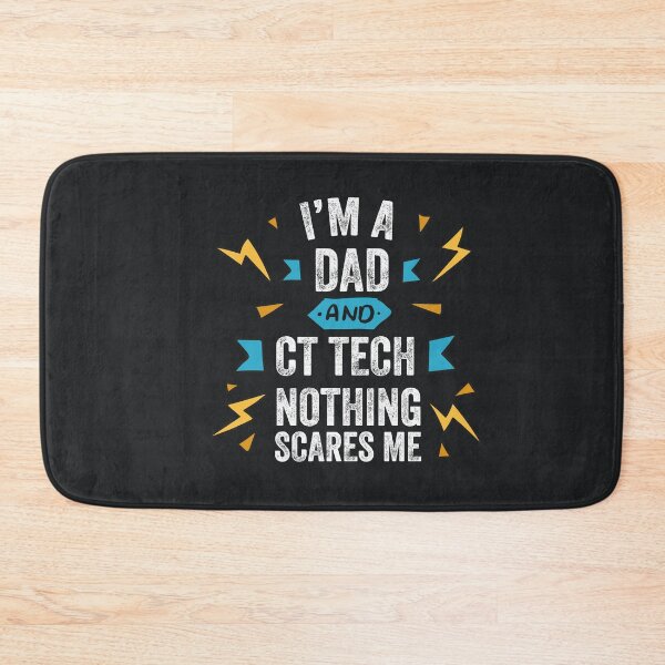 Item preview, I'm A Dad And CT Tech Nothing Scares Me Funny Sarcastic Gag Gift Men Radiology Computed Tomography Technologist   designed and sold by gkao.