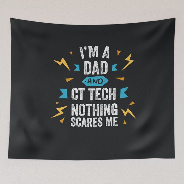 Item preview, I'm A Dad And CT Tech Nothing Scares Me Funny Sarcastic Gag Gift Men Radiology Computed Tomography Technologist   designed and sold by gkao.