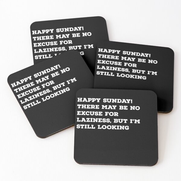 Item preview, Sunday Is An Excuse For Laziness designed and sold by Naive-Genius.