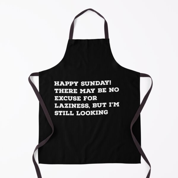 Item preview, Sunday Is An Excuse For Laziness designed and sold by Naive-Genius.
