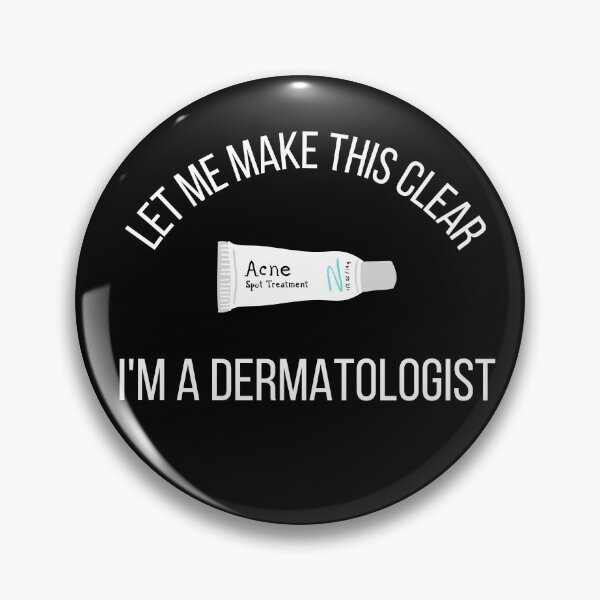 Item preview, I'm A Dermatologist designed and sold by TeePartyHost.