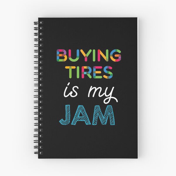 Item preview, Buying Tires is my Jam. Funny Buying Tires Design designed and sold by Custom365.
