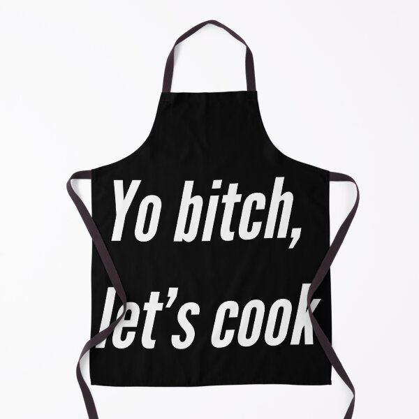 Item preview, Yo bitch, let's cook designed and sold by Gingatoo.