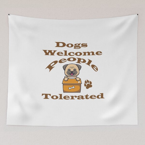 Item preview, Dogs Welcome People Tolerated | distraction dog gift designed and sold by DANT-shirts.