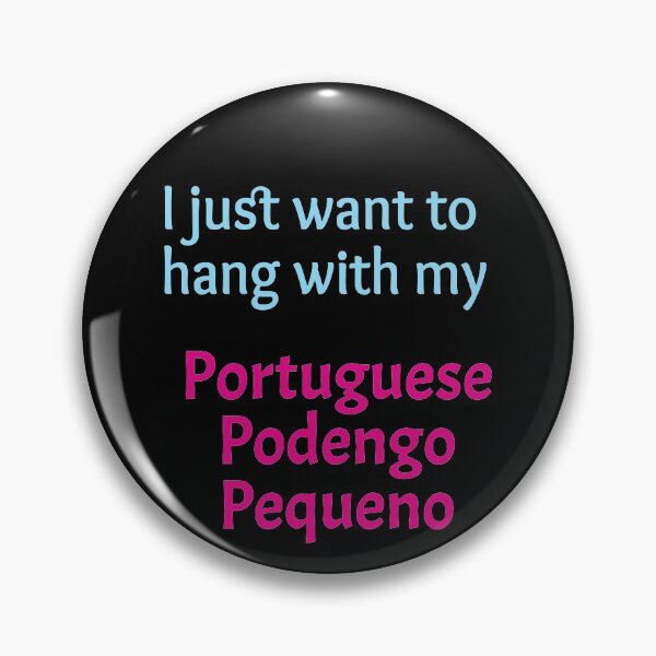 Item preview, Portuguese Podengo Pequeno, I just want to hang with my Portuguese Podengo Pequeno designed and sold by amrmab.