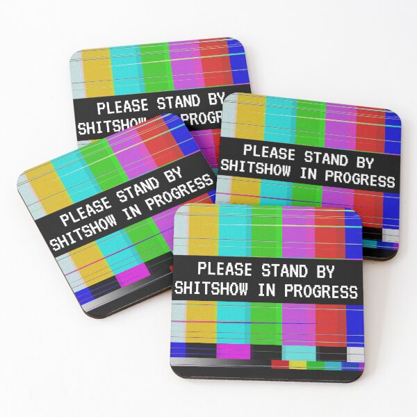 Item preview, Please stand by Shitshow in progress designed and sold by BetweenTwoPages.