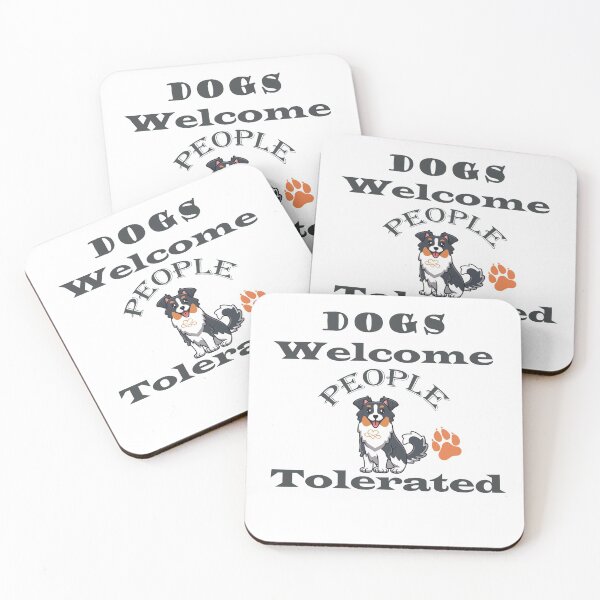 Item preview, Dogs Welcome People Tolerated | distraction dog gift designed and sold by DANT-shirts.