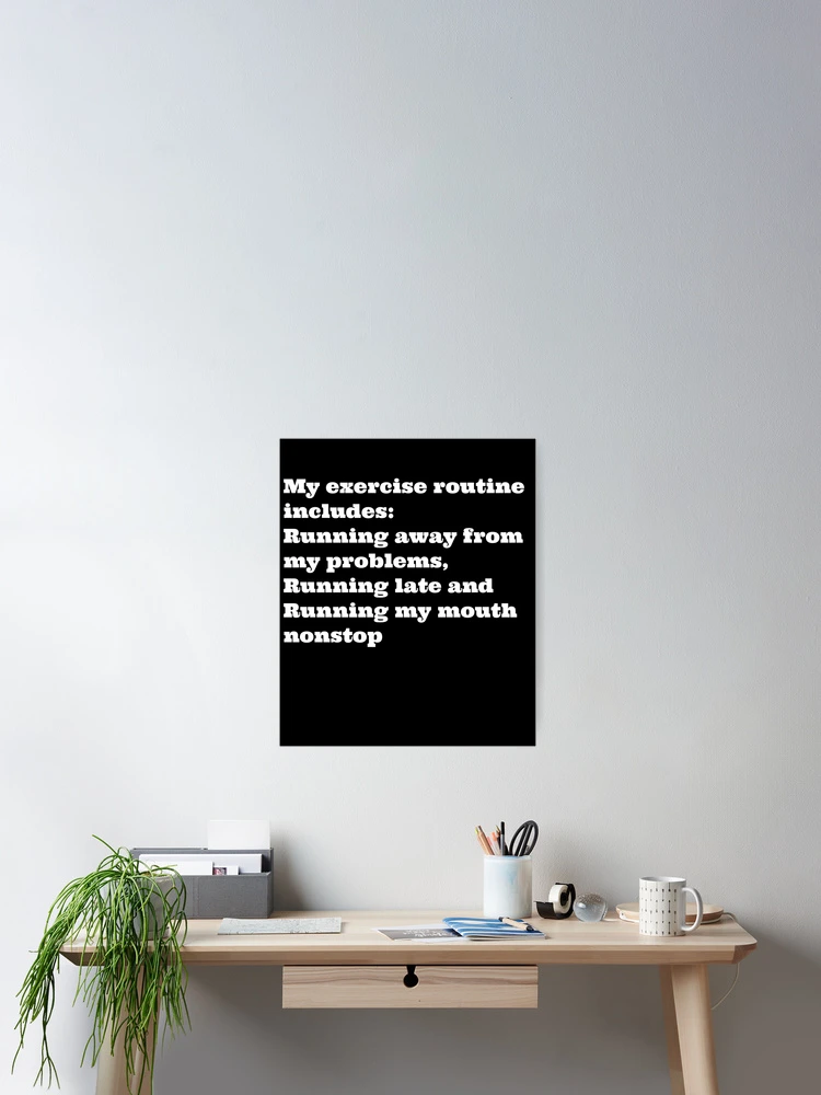 Thumbnail 2 of 3, Poster, My Exercise Routine Includes designed and sold by Naive-Genius.