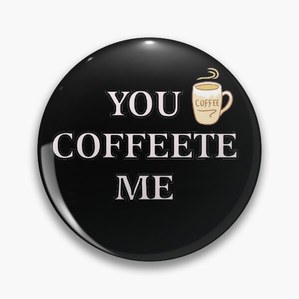 Item preview, You coffeete me i mean you complete me designed and sold by oxoxoxo.