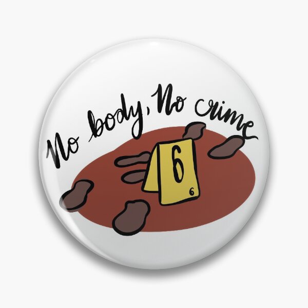 Item preview, No Body, No Crime designed and sold by jenarosy.