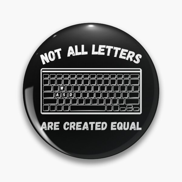 Item preview, Not all letters are created equal QWERTY WASD designed and sold by GraphicTeesSuck.