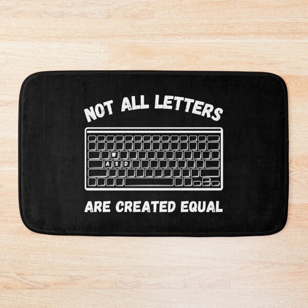 Item preview, Not all letters are created equal QWERTY WASD designed and sold by GraphicTeesSuck.