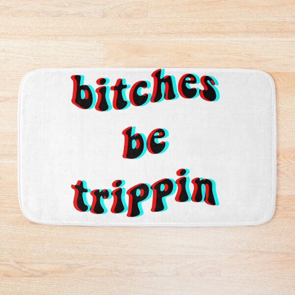 Item preview, Bitches Be Trippin designed and sold by rach6319.
