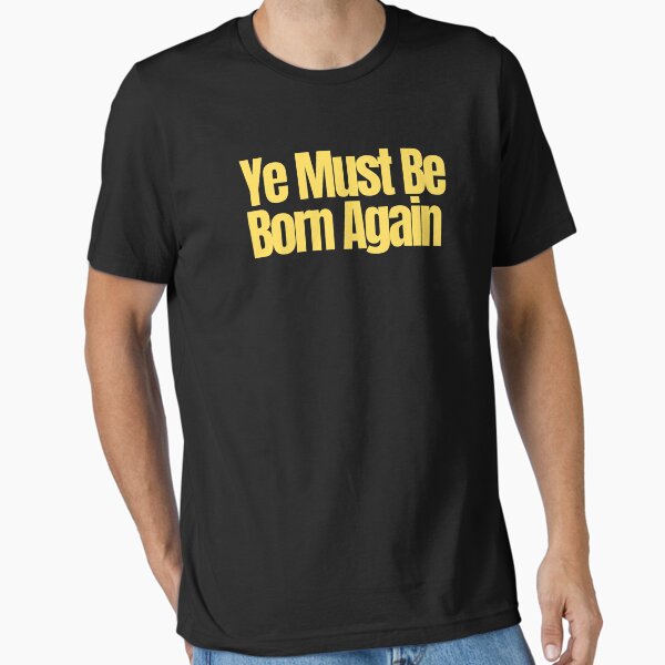 Item preview, Ye Must Be Born Again designed and sold by Imaginative Expressions⭐️ ⭐️ ⭐️ ⭐️ ⭐️.