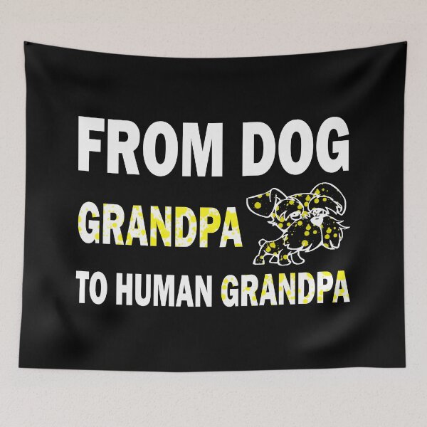 Item preview, From Dog Grandpa To Human Grandpa designed and sold by ilias13.