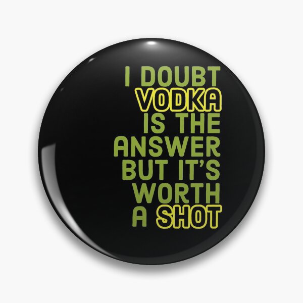 Item preview, Shot Of Vodka designed and sold by Naive-Genius.