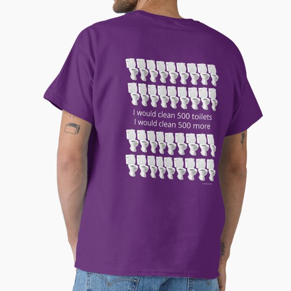 Item preview, I Would Clean 500 Toilets Funny Cleaning Humor designed and sold by SavvyCleaner.