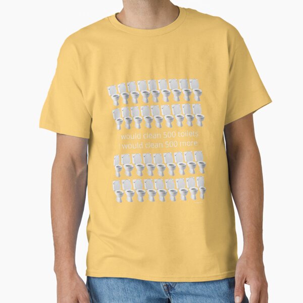 Item preview, I Would Clean 500 Toilets Funny Cleaning Humor designed and sold by SavvyCleaner.