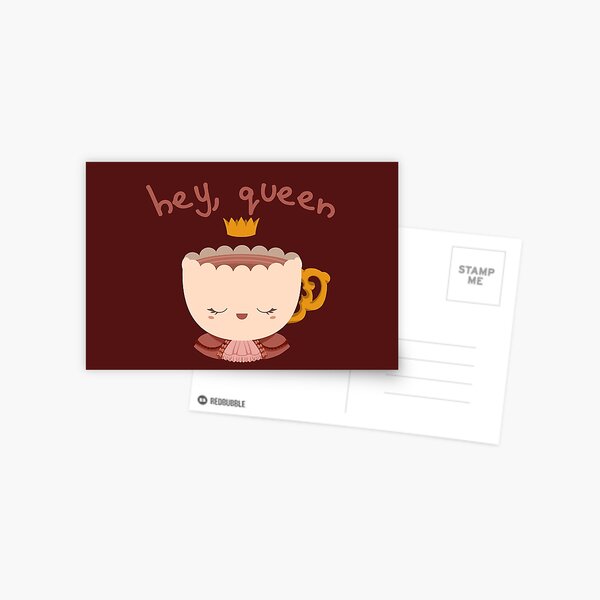 hey, queen - NobleTea Postcard
