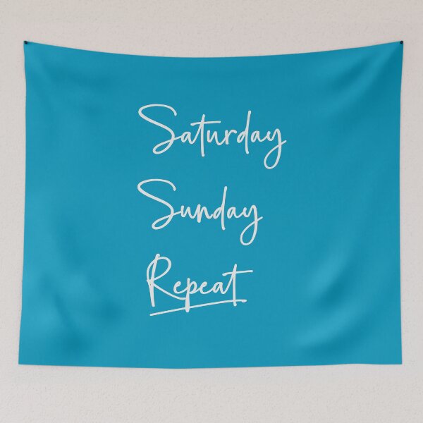 Item preview, Saturday, Sunday and repeat designed and sold by Elis-Art.