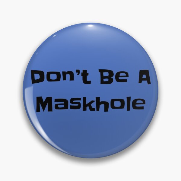 Item preview, Don’t Be A Maskhole designed and sold by Strings  Stan.
