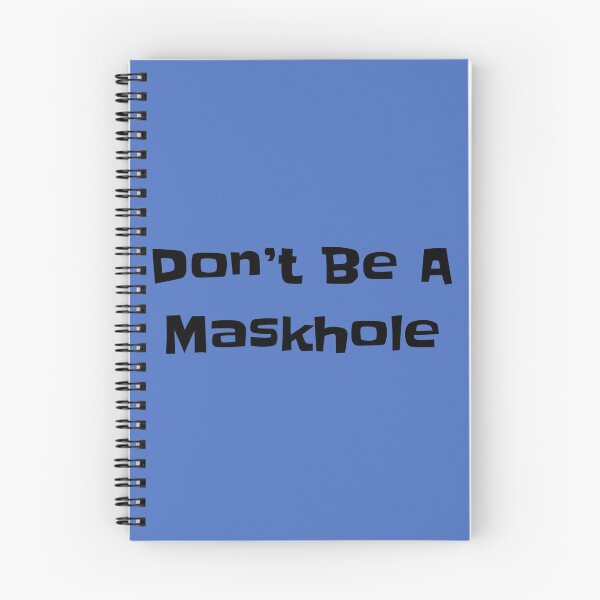 Item preview, Don’t Be A Maskhole designed and sold by Strings Stan.
