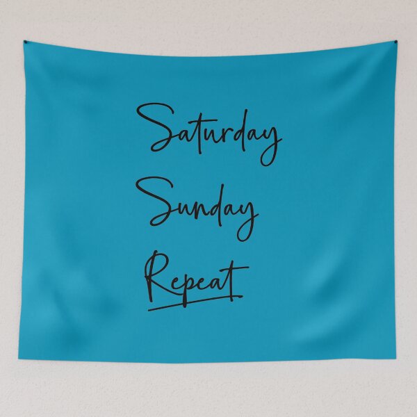Item preview, Saturday, Sunday and repeat designed and sold by Elis-Art.