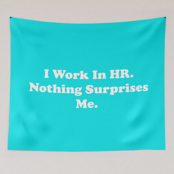Item preview, I Work In HR. Nothing Surprises Me. designed and sold by ThingsByJoy.