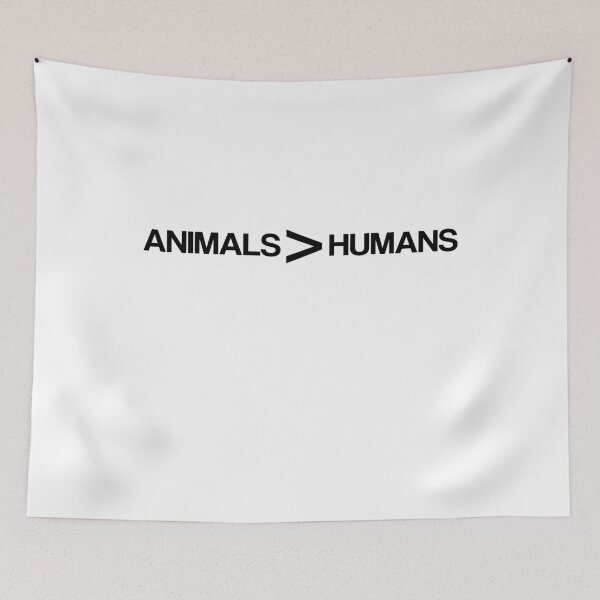 Item preview, animals are greater than humans designed and sold by LEByasser.