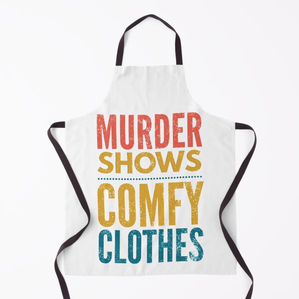 Item preview, MURDER SHOWS COMFY CLOTHES - Funny shirt logo - meme designed and sold by HeckYeaDesigns.
