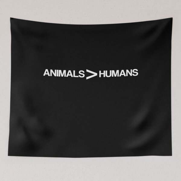 Item preview,  animals are greater than humans designed and sold by LEByasser.