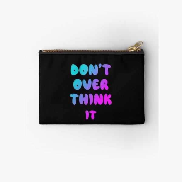 Item preview, Don't Over Think It designed and sold by graveitchy.