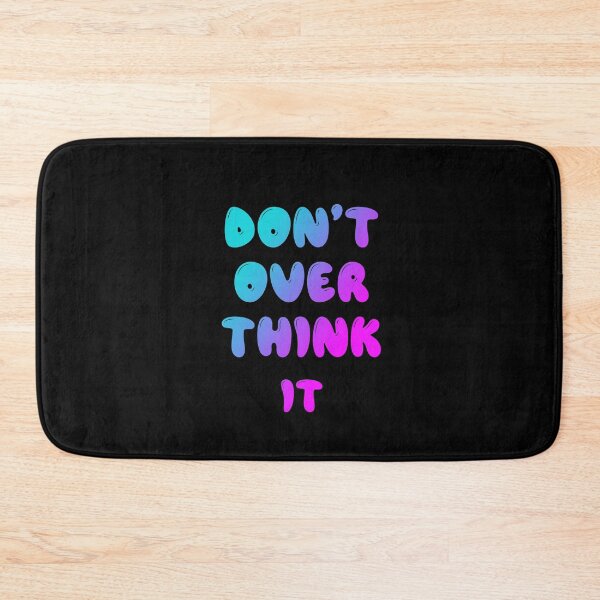 Item preview, Don't Over Think It designed and sold by graveitchy.