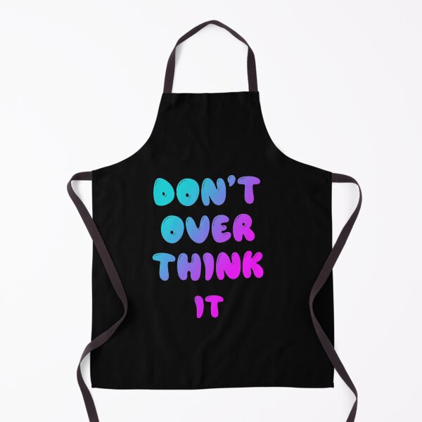 Item preview, Don't Over Think It designed and sold by graveitchy.