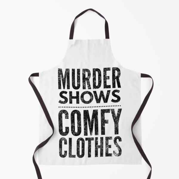 Item preview, MURDER SHOWS COMFY CLOTHES - Funny shirt logo - meme designed and sold by HeckYeaDesigns.