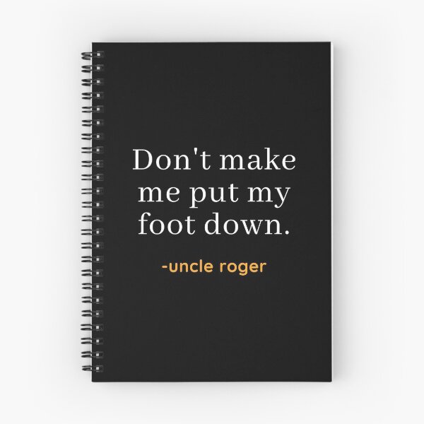 Item preview, Uncle Roger Don't Make Me Put My Foot Down Quote designed and sold by EverythingCore.